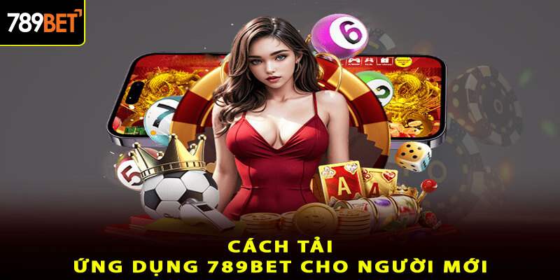 3+ thao tác tải app 789bet