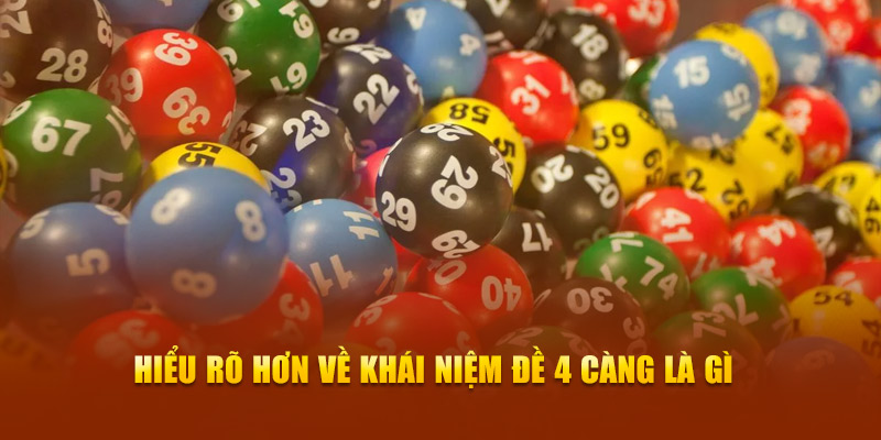 Hiểu rõ hơn về khái niệm đề 4 càng là gì